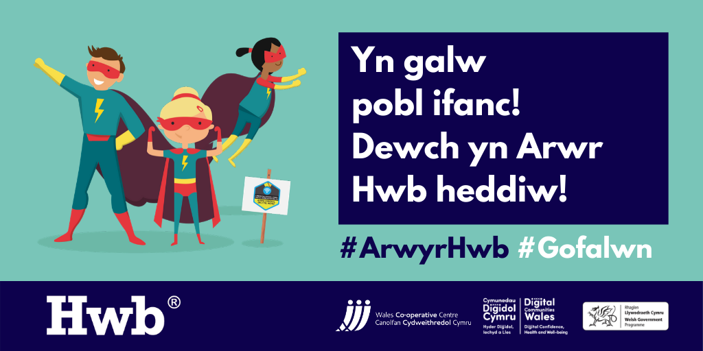 Yn galw pobl ifanc! Dewch yn Arwyr Hwb Heddiw!