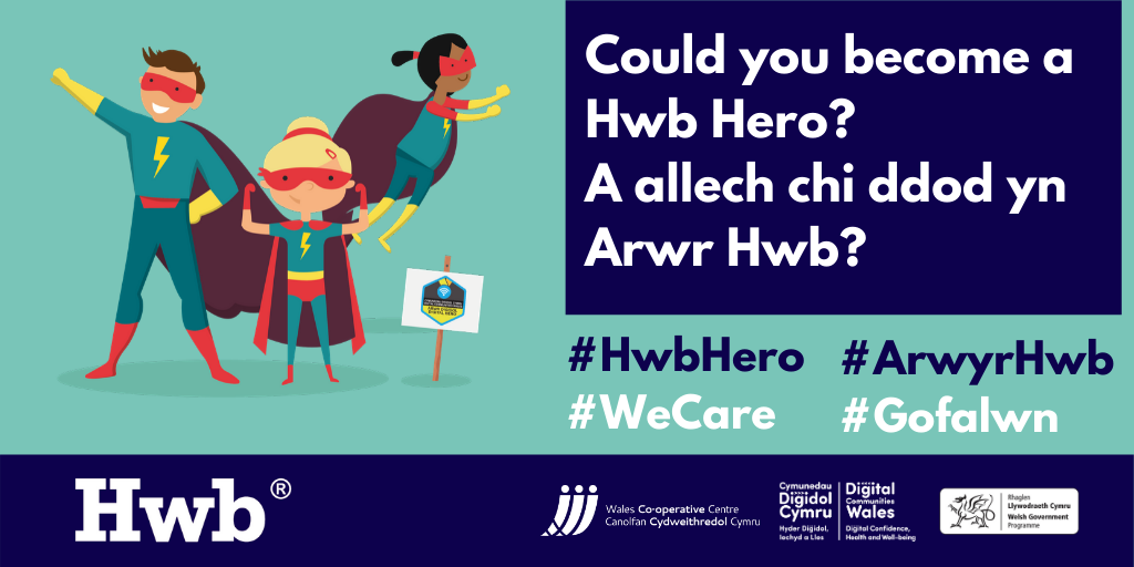 Promotional image featuring three posing super heroes with the text reading 'Could you become a Hwb hero?', '#HwbHero' and 'We Care' in both Welsh and English